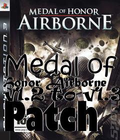 Box art for Medal of Honor Airborne v1.2 to v1.3 Patch