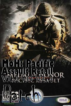 Box art for MoH: Pacific Assault Retail v1.1 to v1.2 Patch