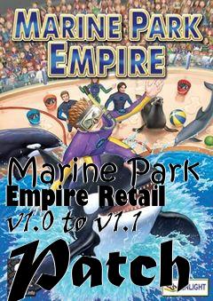 Box art for Marine Park Empire Retail v1.0 to v1.1 Patch