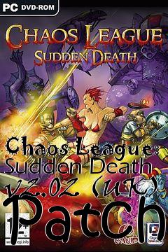 Box art for Chaos League: Sudden Death v2.02 (UK) Patch