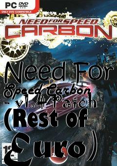 Box art for Need For Speed Carbon - v1.4 Patch (Rest of Euro)