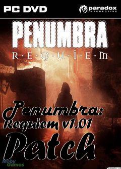 Box art for Penumbra: Requiem v1.01 Patch