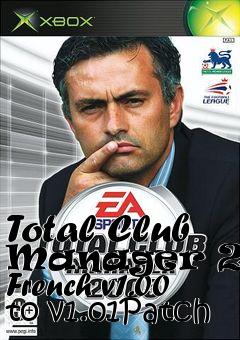 Box art for Total Club Manager 2005 French v1.00 to v1.01Patch