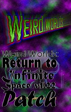 Box art for Weird Worlds: Return to Infinite Space v1.22 Patch