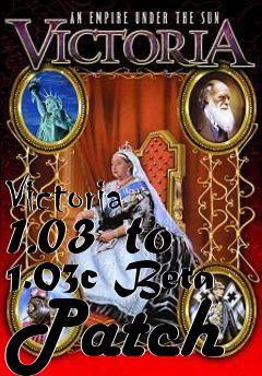 Box art for Victoria 1.03  to 1.03c Beta Patch