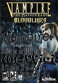 Box art for Vampire: The Masquerade Bloodlines Unofficial Patch 6.6 Full Patch