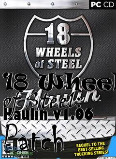 Box art for 18 Wheels of Steel: Haulin v1.06 Patch