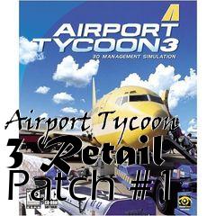 Box art for Airport Tycoon 3 Retail Patch #1