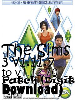 Box art for The Sims 3 v1.11.7 to v1.12.70 Patch (Digital Download)