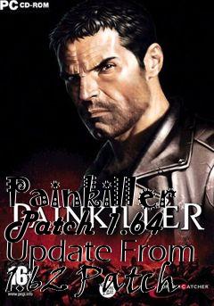 Box art for Painkiller Patch 1.64 Update From 1.62 Patch