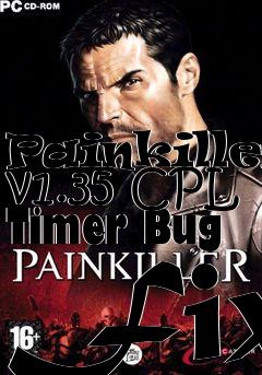 Box art for Painkiller v1.35 CPL Timer Bug Fix