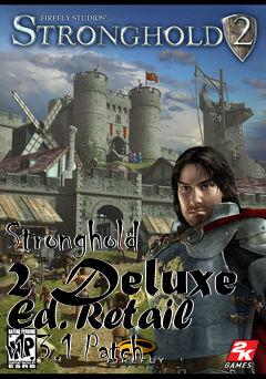 Box art for Stronghold 2 Deluxe Ed. Retail v1.3.1 Patch