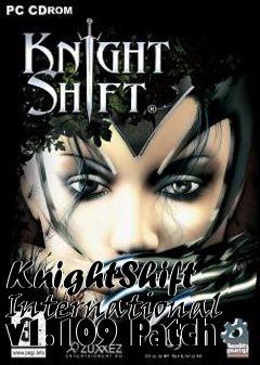 Box art for KnightShift International v1.109 Patch