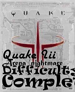 Box art for Quake Iii Arena (nightmare Difficulty)