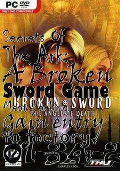 Box art for Secrets Of The Ark: A Broken Sword Game
