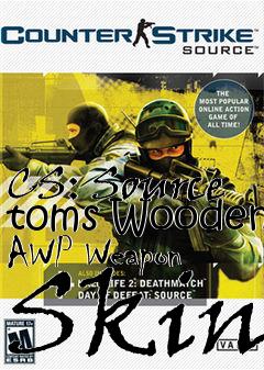 Box art for CS: Source t0ms Wooden AWP Weapon Skin