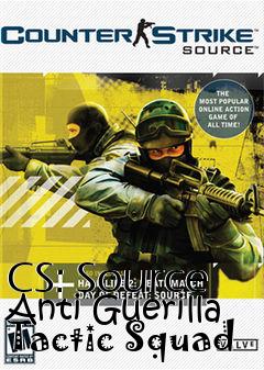Box art for CS: Source Anti Guerilla Tactic Squad