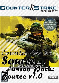 Box art for Counter-Strike Source - Fusion Pack: Source v1.0