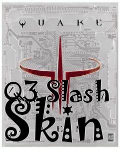 Box art for Q3 Slash Skin