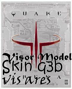 Box art for Visor Model Skin q3b vis ares