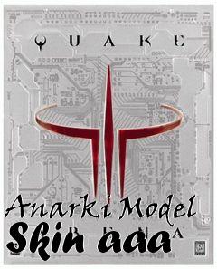 Box art for Anarki Model Skin aaa