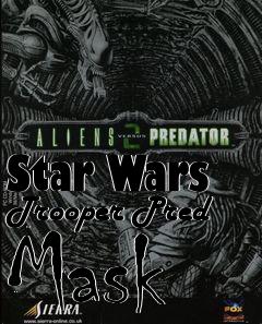 Box art for Star Wars Trooper Pred Mask
