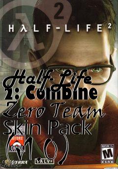 Box art for Half-Life 2: Combine Zero Team Skin Pack (v1.0)