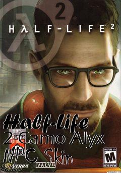 Box art for Half-Life 2 Camo Alyx NPC Skin
