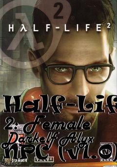 Box art for Half-Life 2: Female Darkelf Alyx NPC (v1.0)