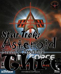 Box art for Star Trek: Asteroid Field - Episode Three