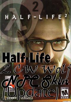 Box art for Half-Life 2 CW Wolf NPC Skin (Update)