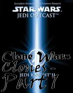Box art for Clone Wars Clones - Part 1