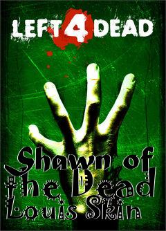 Box art for Shawn of the Dead Louis Skin
