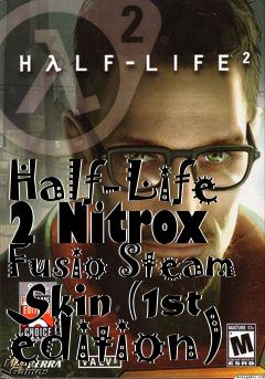 Box art for Half-Life 2 Nitrox Fusio Steam Skin (1st edition)
