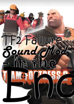 Box art for TF2 Failure Sound Mod - In the End