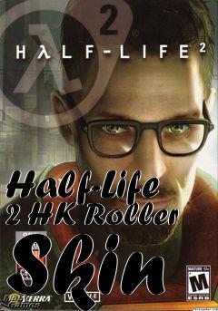 Box art for Half-Life 2 HK Roller Skin