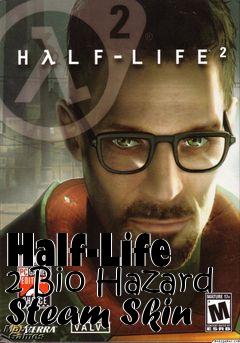 Box art for Half-Life 2 Bio Hazard Steam Skin