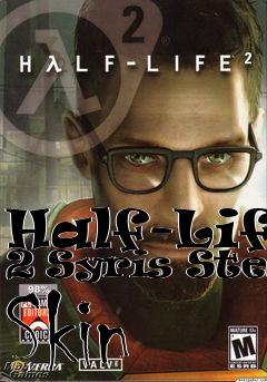 Box art for Half-Life 2 Syris Steam Skin