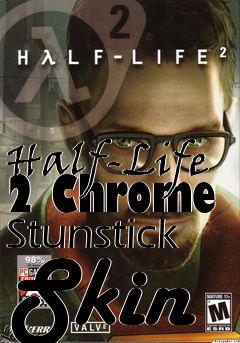 Box art for Half-Life 2 Chrome Stunstick Skin
