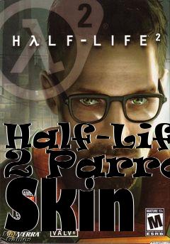 Box art for Half-Life 2 Parrot Skin