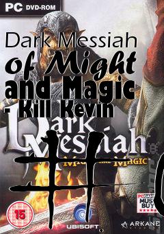 Box art for Dark Messiah of Might and Magic - Kill Kevin #6