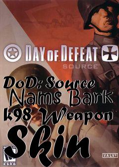 Box art for DoD: Source  Nams Bark k98 Weapon Skin