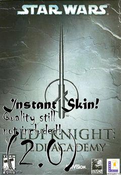 Box art for Instant Skin! Quality still not included! (2.0)