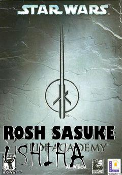 Box art for ROSH SASUKE USHIHA