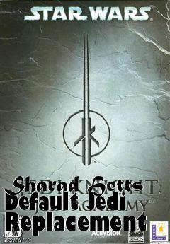 Box art for Sharad Hetts Default Jedi Replacement