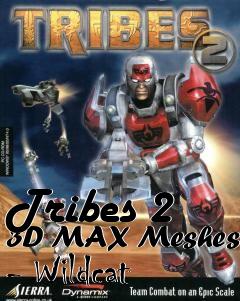 Box art for Tribes 2 3D MAX Meshes - Wildcat