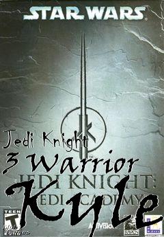 Box art for Jedi Knight 3 Warrior Kyle