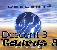 Box art for Descent 3 Taurus Amp