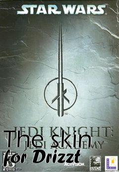 Box art for The skin for Drizzt