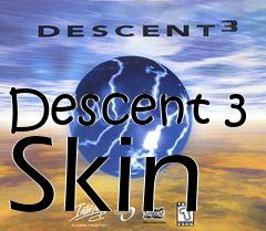 Box art for Descent 3 Skin